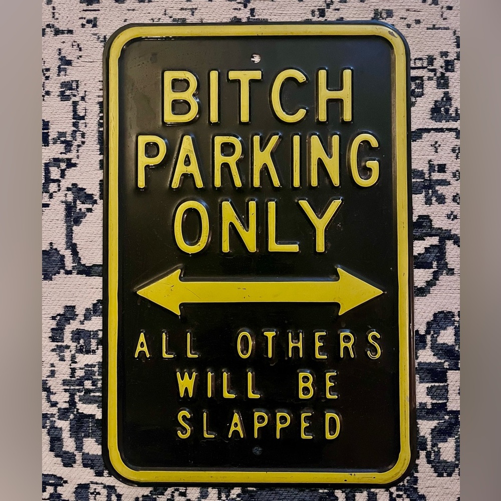 Humorous Metal Parking Sign